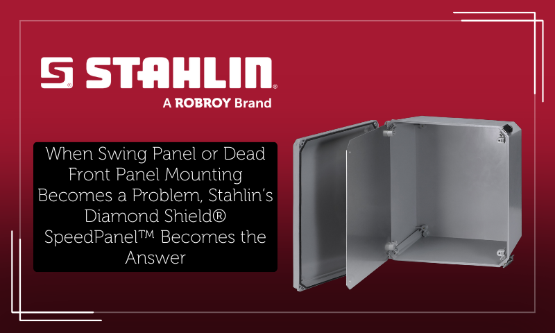 When Swing Panel or Dead Front Panel Mounting Becomes a Problem, Stahlin’s Diamond Shield® SpeedPanel™ Becomes the Answer