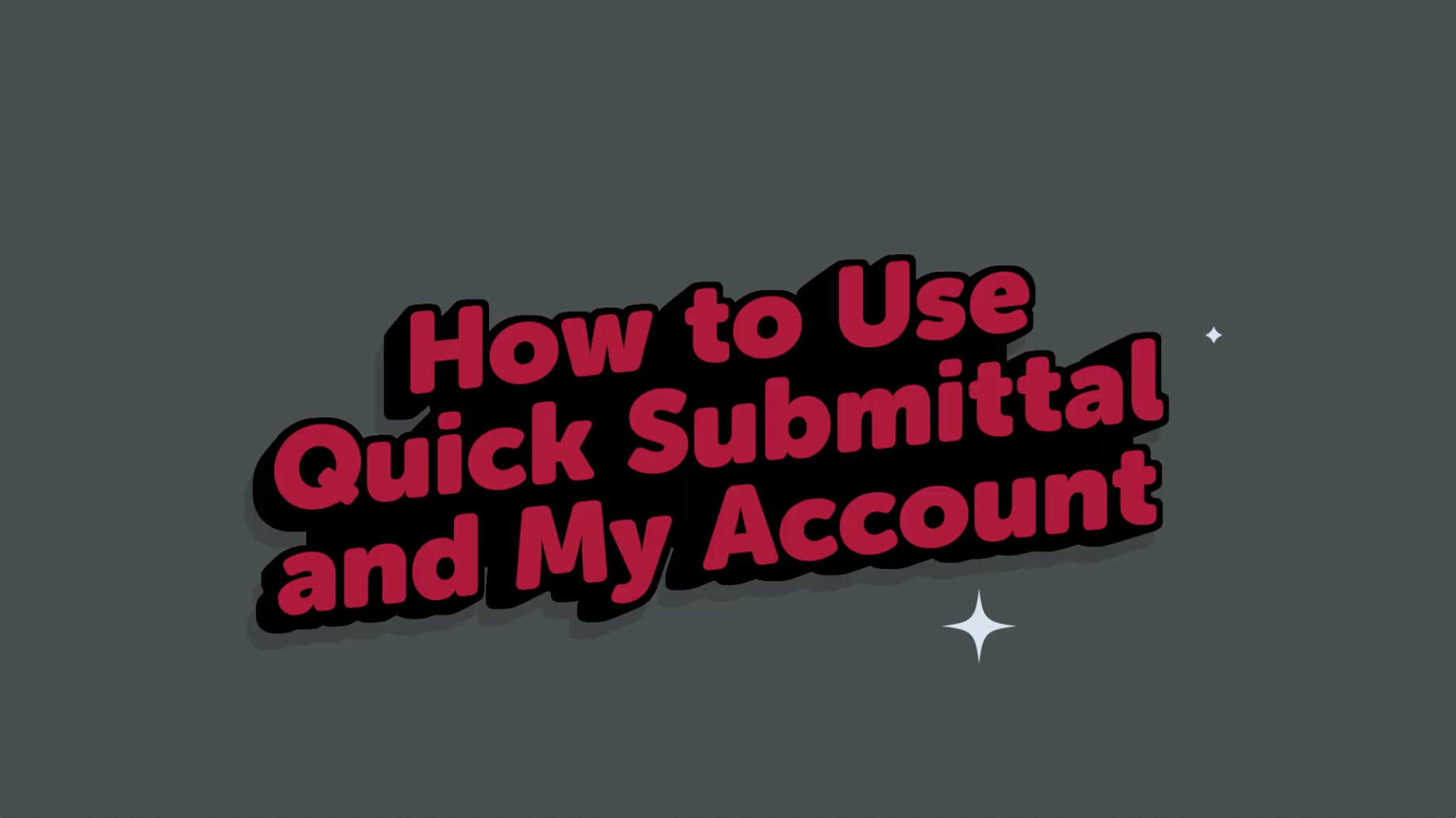 How to Use Quick Submittal and My Account Thumbnail